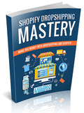 Shopify Dropshipping Mastery Ebook