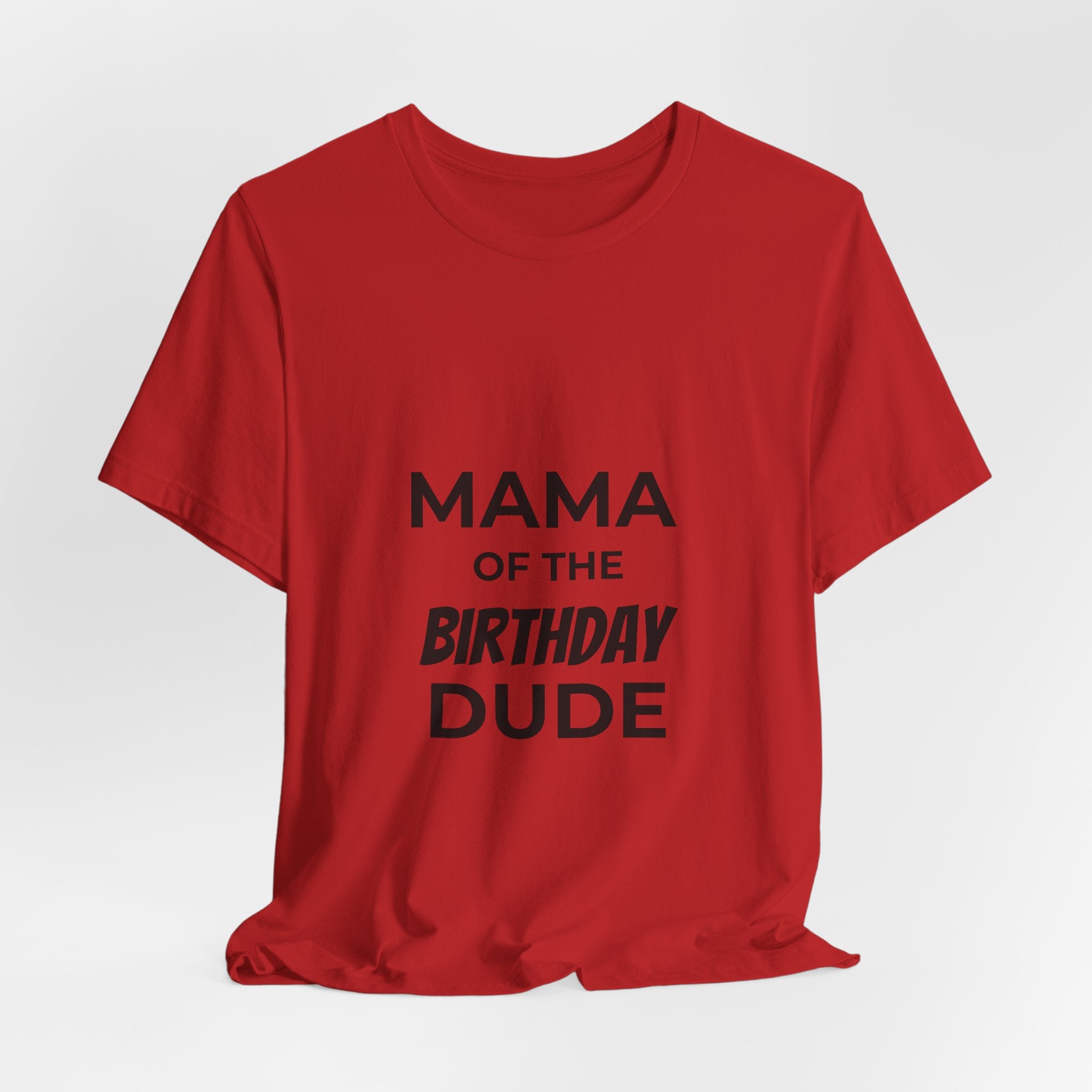 Mama of the Birthday Dude T-Shirt