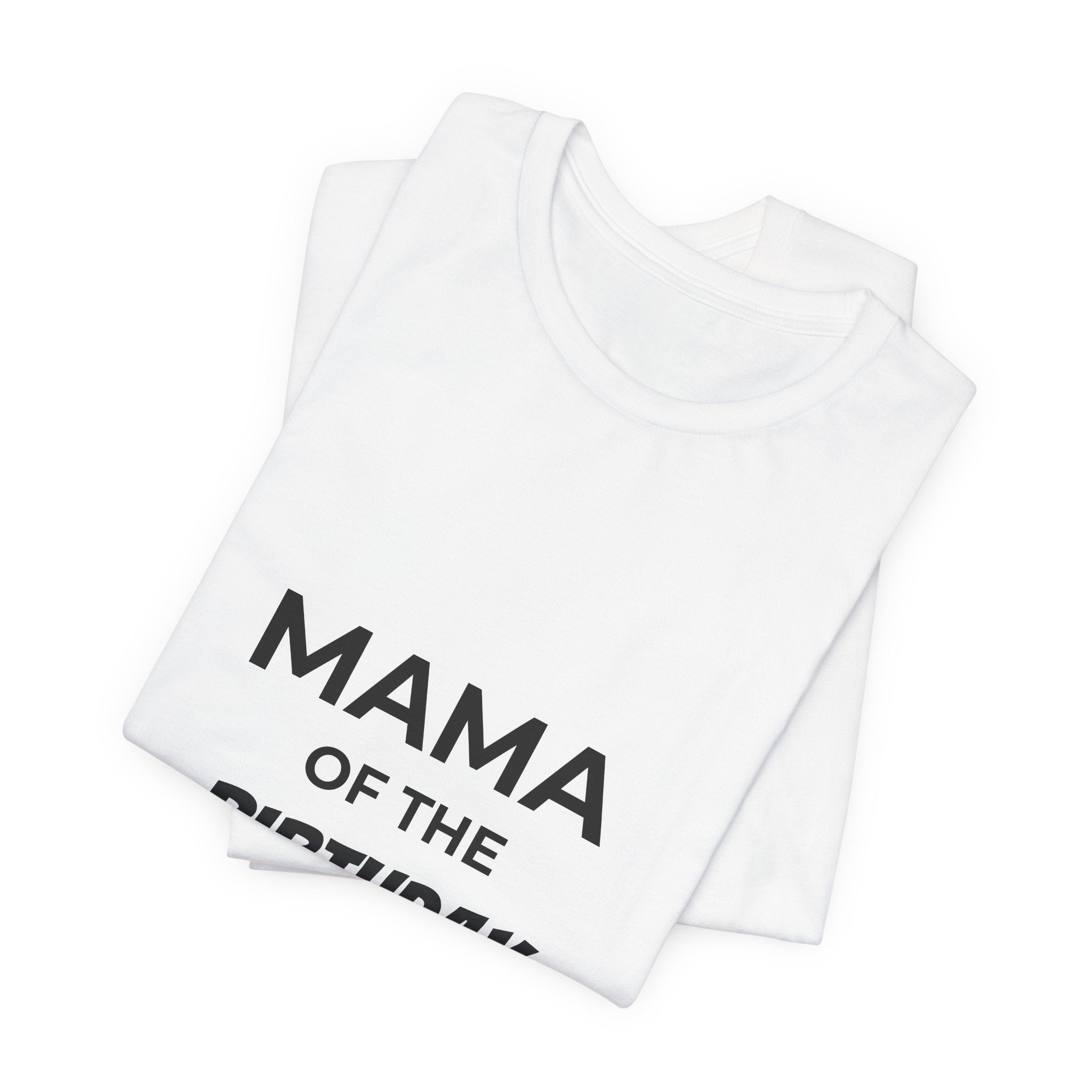 Mama of the Birthday Dude T-Shirt